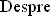 Despre
